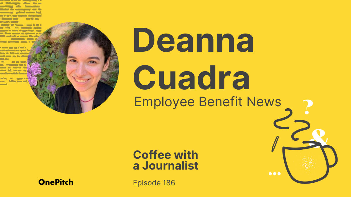 Coffee with a Journalist Deanna Cuadra, Employee Benefit News